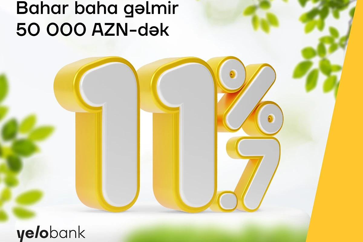 Yelo Bank-dan hər kəsə 11.7% ilə bahar krediti