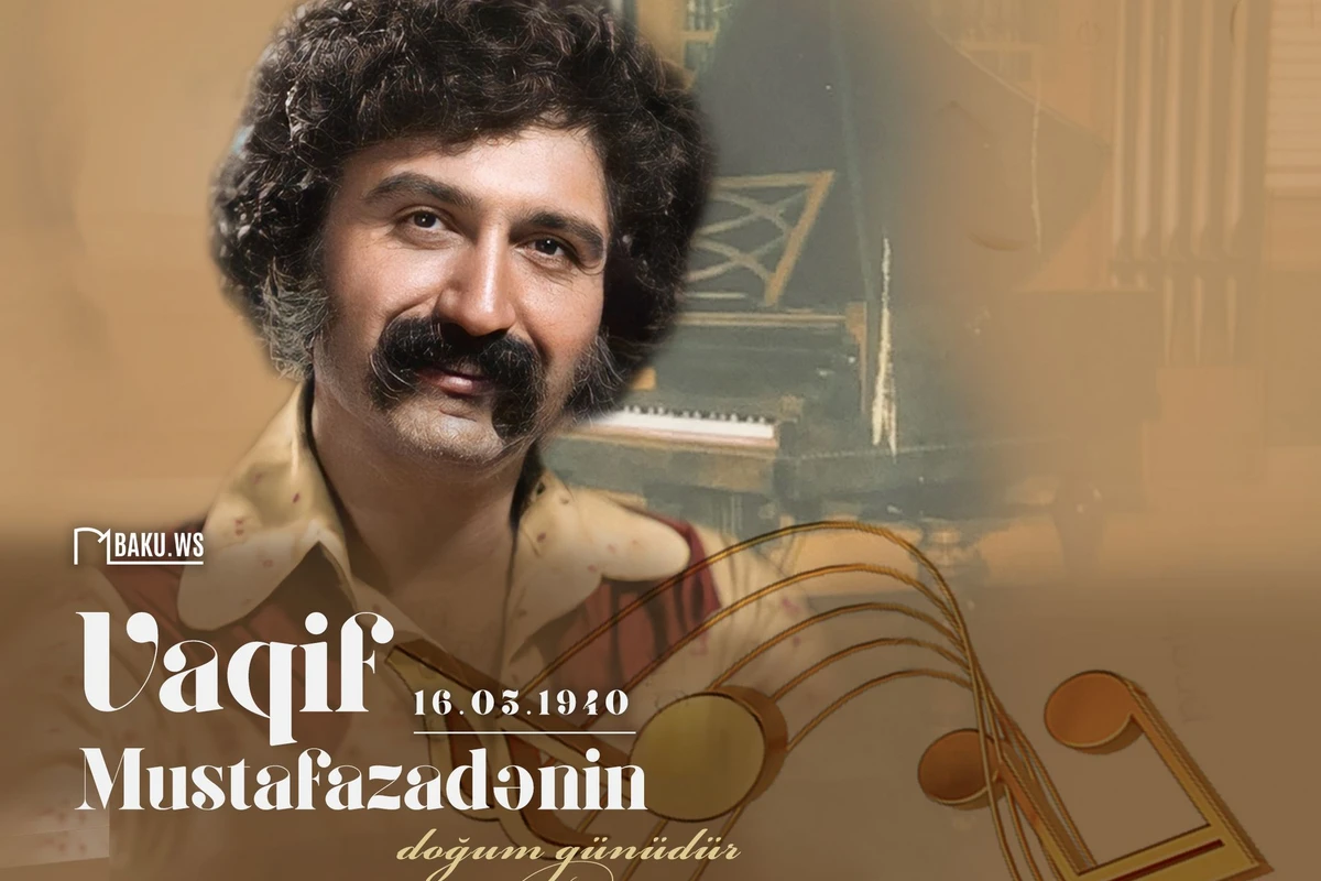Azərbaycan cazının banisi Vaqif Mustafazadənin doğum günüdür Azərbaycan cazının banisi Vaqif Mustafazadənin doğum günüdür