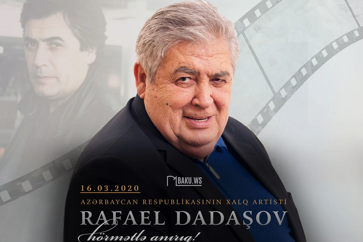 Bu gün Rafael Dadaşovun anım günüdür