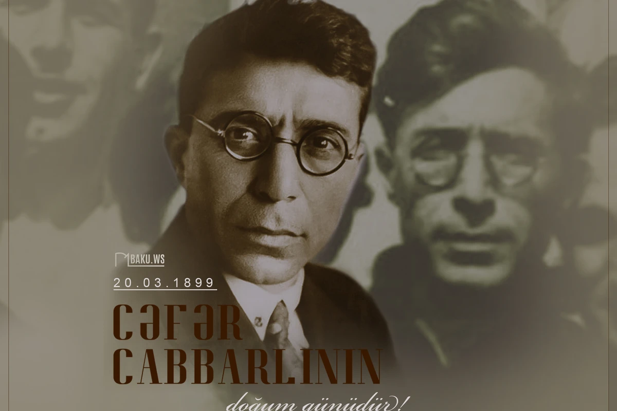 Görkəmli dramaturq Cəfər Cabbarlının anadan olmasından 124 il ötür