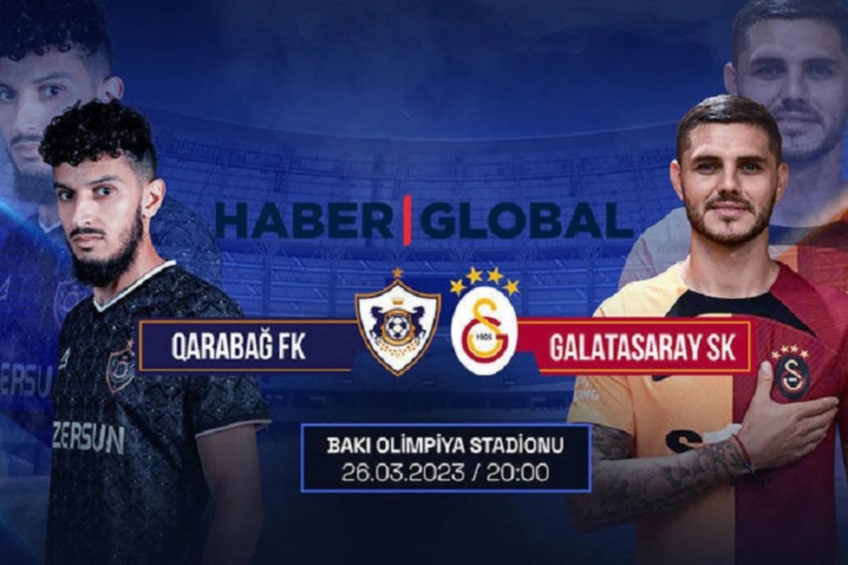 Матч Карабах - Галатасарай будет транслироваться в прямом эфире Haber Global