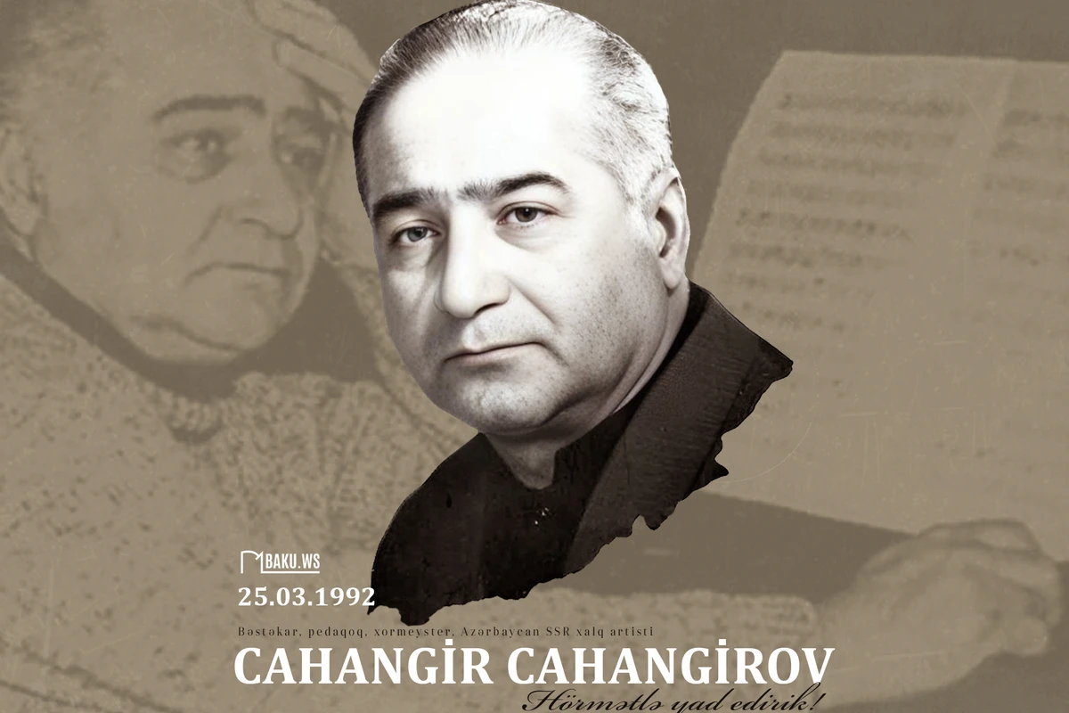 Dahi bəstəkar Cahangir Cahangirovun vəfatından 31 il ötür