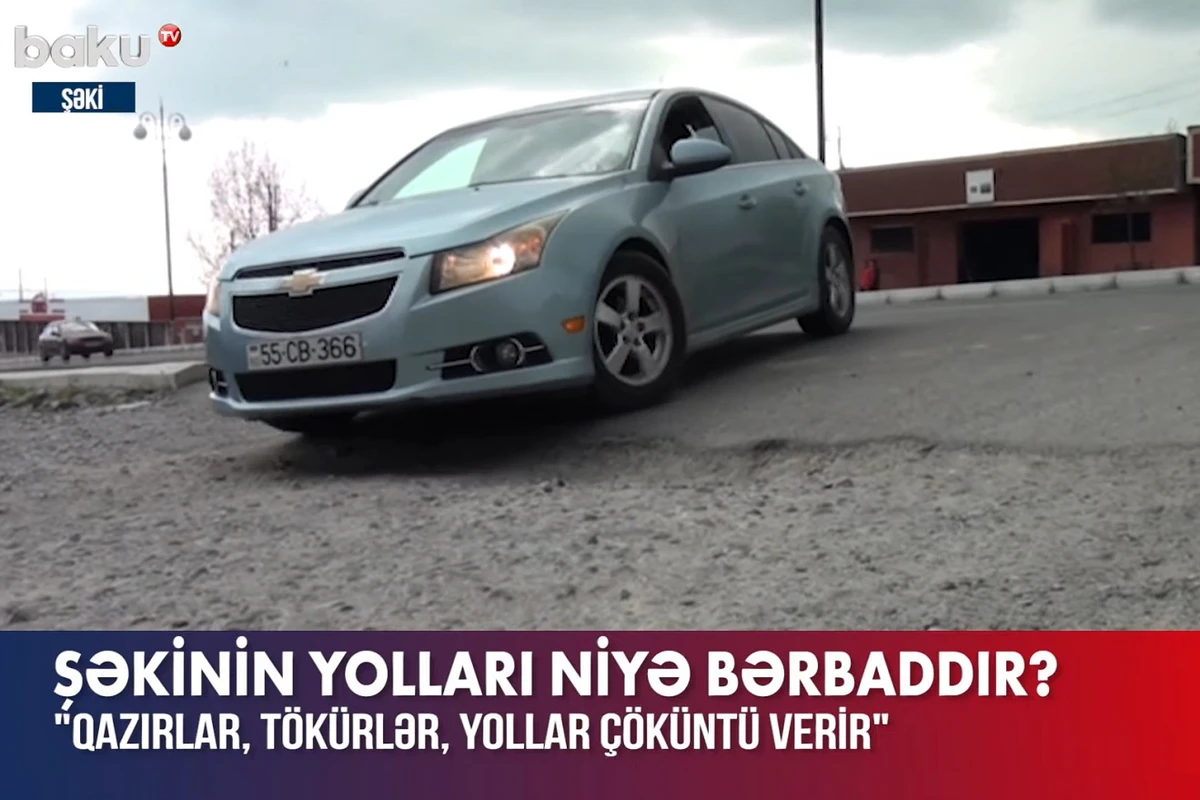 Şəkinin yolları niyə bərbaddır? - VİDEO