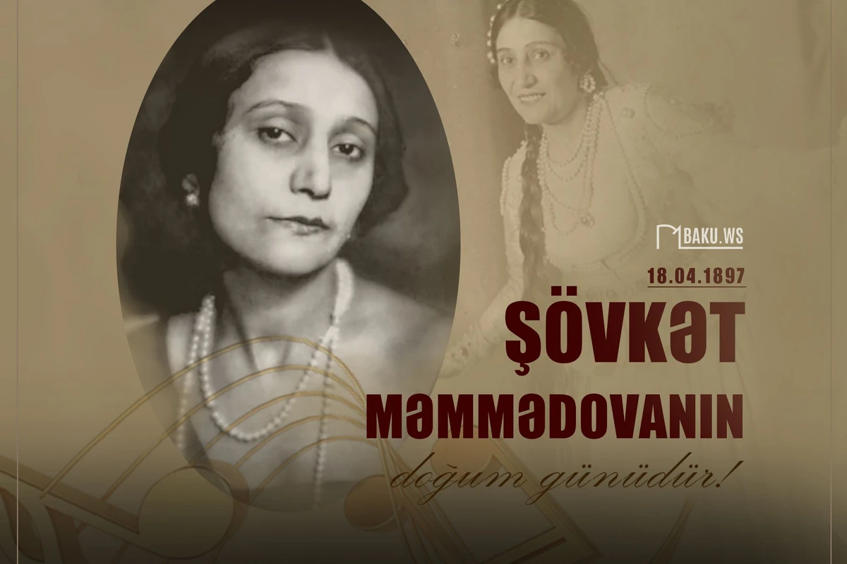 İlk qadın opera müğənnisi Şövkət Məmmədovanın doğum günüdür İlk qadın opera müğənnisi Şövkət Məmmədovanın doğum günüdür