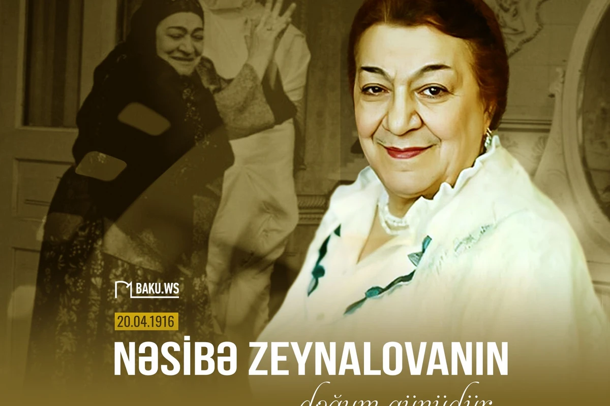 Bu gün Nəsibə Zeynalovanın doğum günüdür