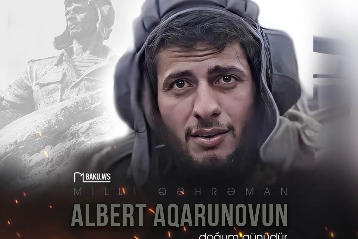 Milli Qəhrəman Albert Aqarunovun doğum günüdür