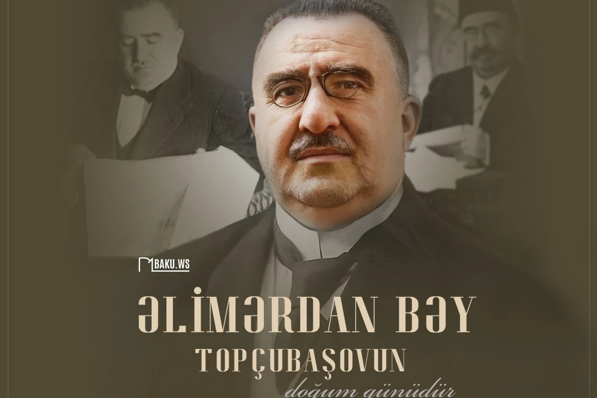 Əlimərdan bəy Topçubaşovun anadan olmasından 161 il ötür
