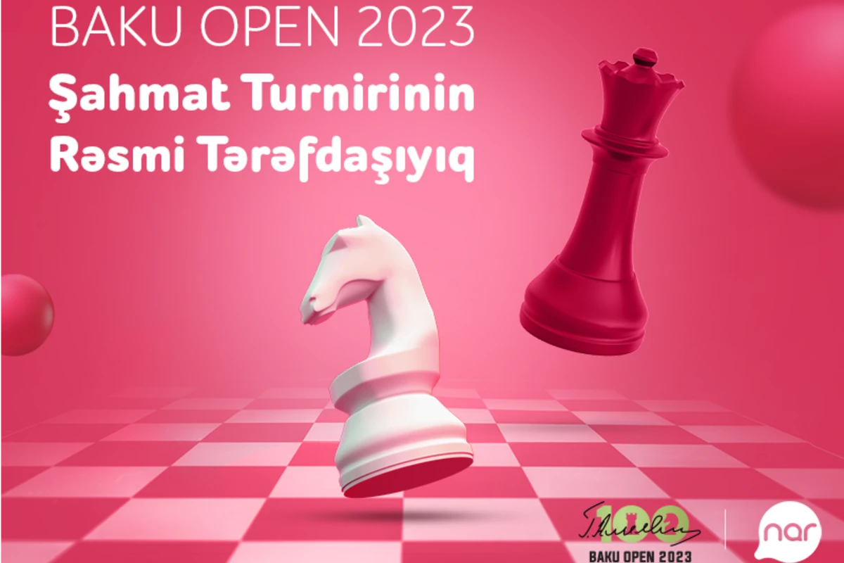 Nar - официальный партнер шахматного турнира Baku Open 2023