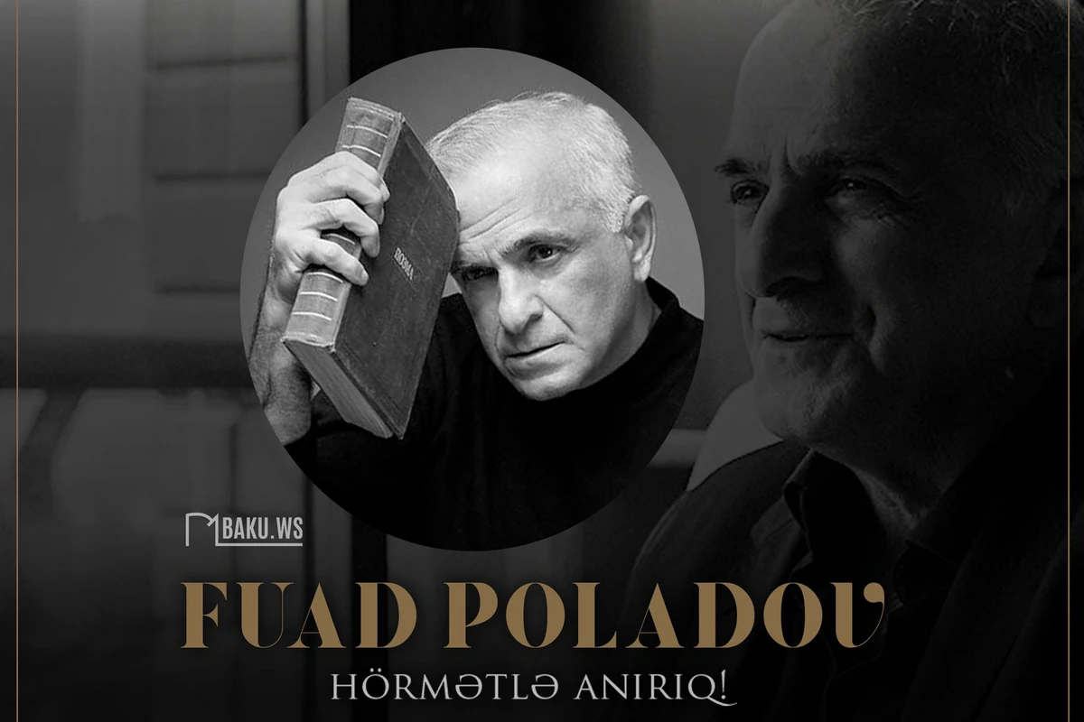 Xalq artisti Fuad Poladovun anım günüdür