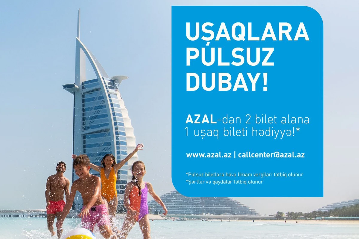 Azərbaycan Hava Yolları ilə uşaqlar üçün Dubaya hədiyyə aviabilet! - VİDEO Azərbaycan Hava Yolları ilə uşaqlar üçün Dubaya hədiyyə aviabilet! - VİDEO