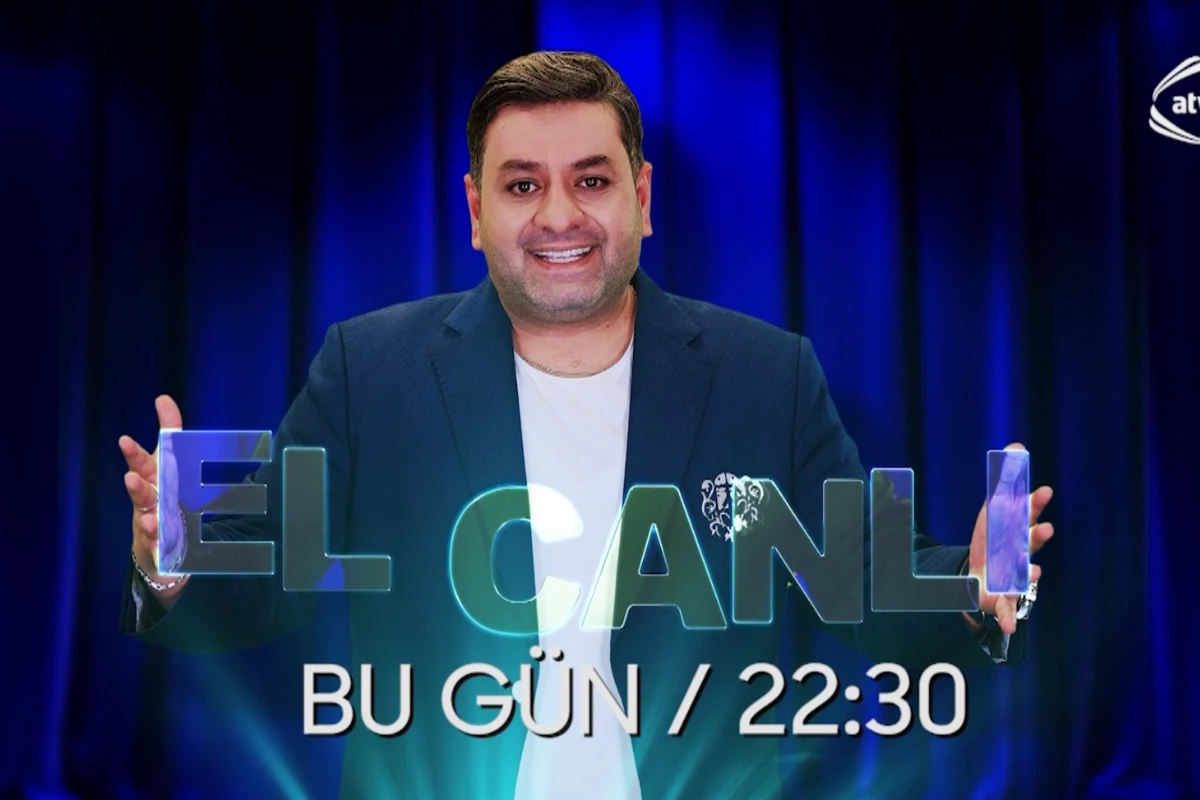 ATV-də “El Canlı” başlayır” - VİDEO