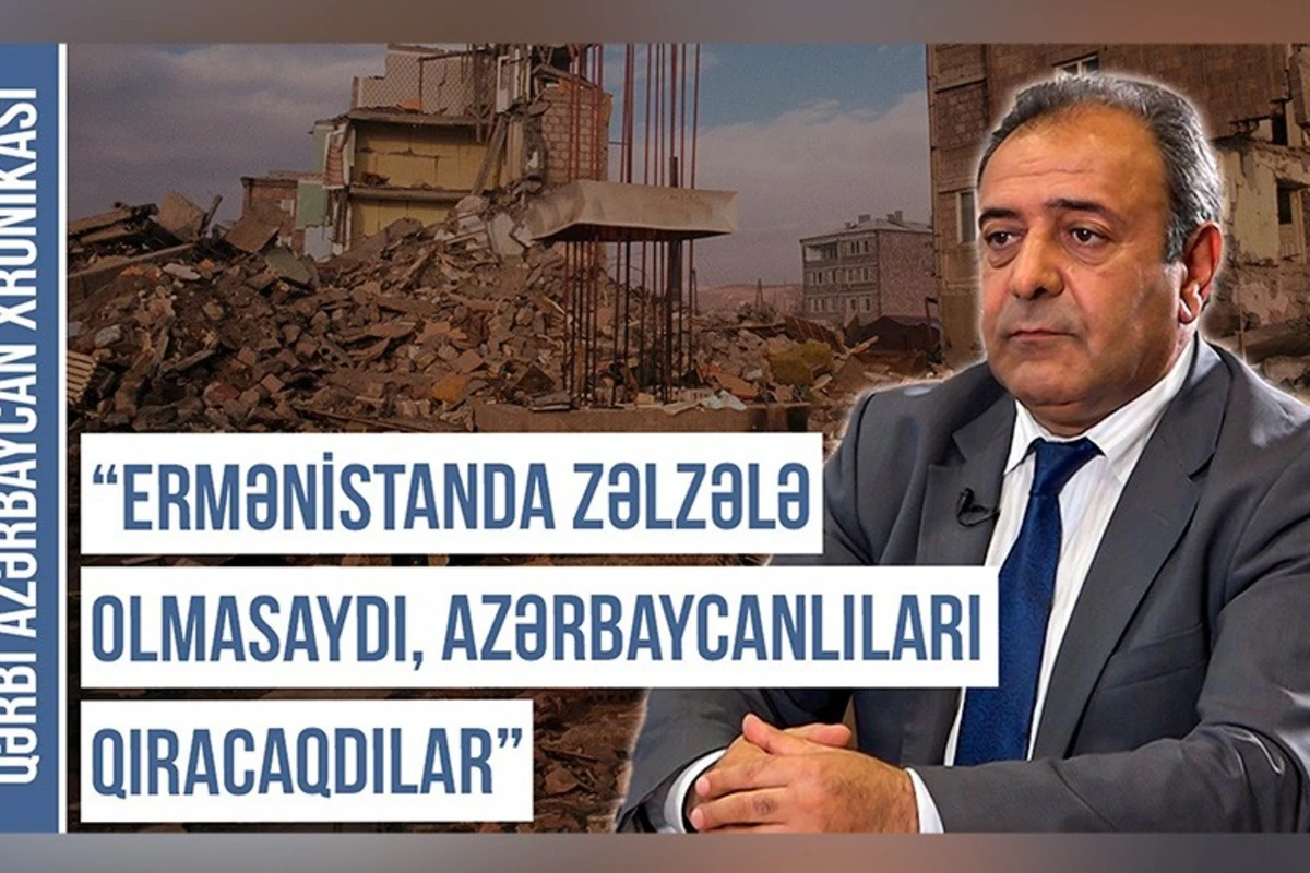 Qərbi Azərbaycan Xronikası: Ermənistanda zəlzələ olmasaydı, azərbaycanlıları qıracaqdılar - VİDEO
