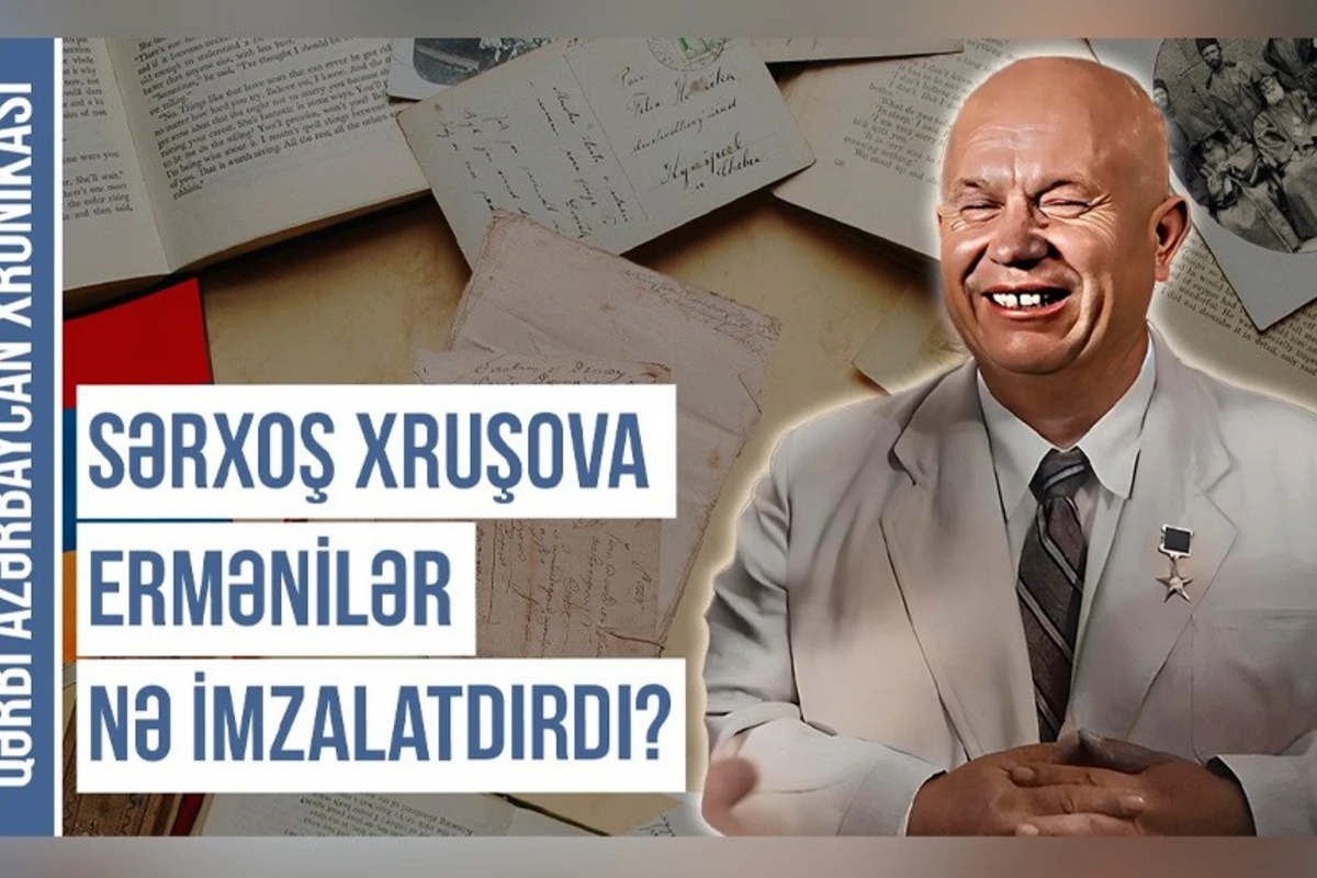 Qərbi Azərbaycan Xronikası: Sərxoş Xruşşova ermənilər nə imzalatdırdı? - VİDEO