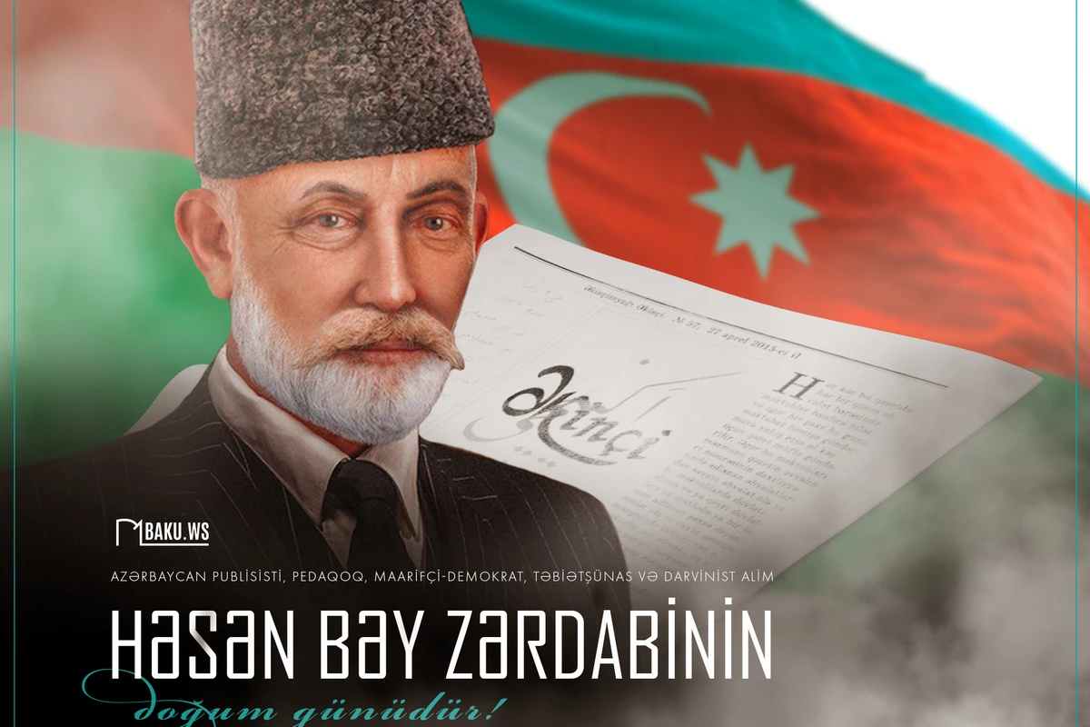 Bu gün Milli Mətbuatımızın banisi Həsən bəy Zərdabinin doğum günüdür Bu gün Milli Mətbuatımızın banisi Həsən bəy Zərdabinin doğum günüdür