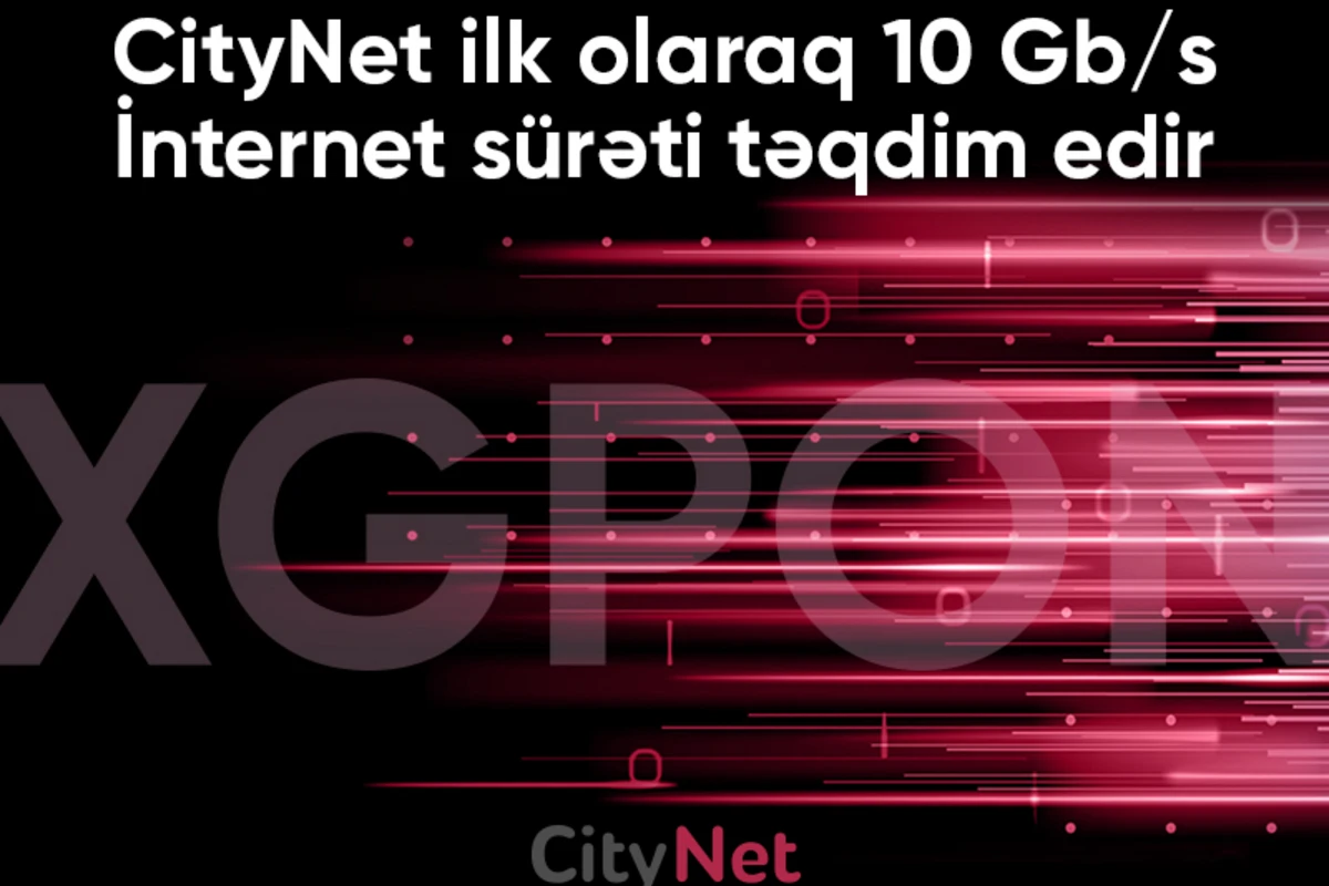 CityNet Azərbaycanda ilk dəfə 10 Gbit/s internet sürəti təqdim edir