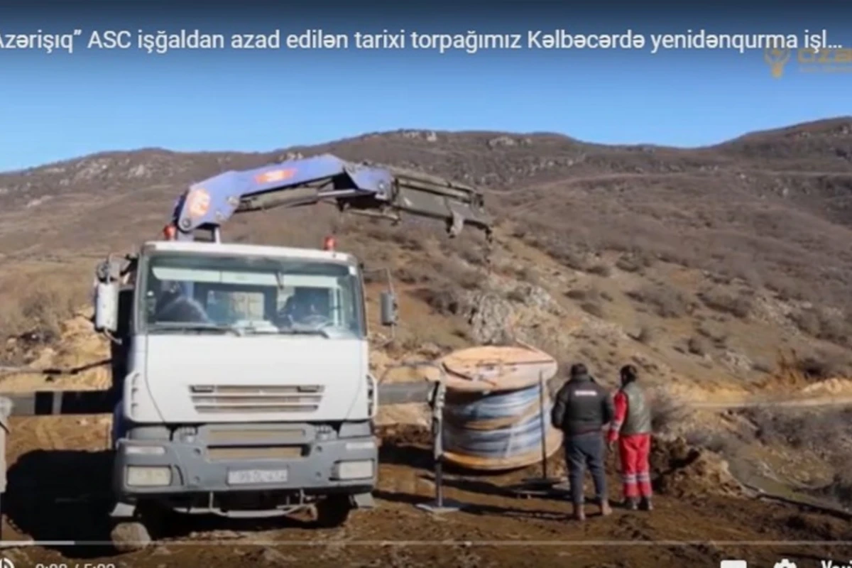 “Azərişıq” işğaldan azad edilən Kəlbəcərdə köhnə xətləri yenisi ilə əvəzləyir - VİDEO