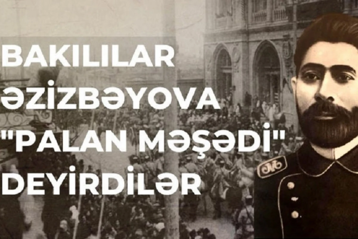 Məşədi Əzizbəyov nə üçün azərbaycanlılara nifrət edirdi? - VİDEO
