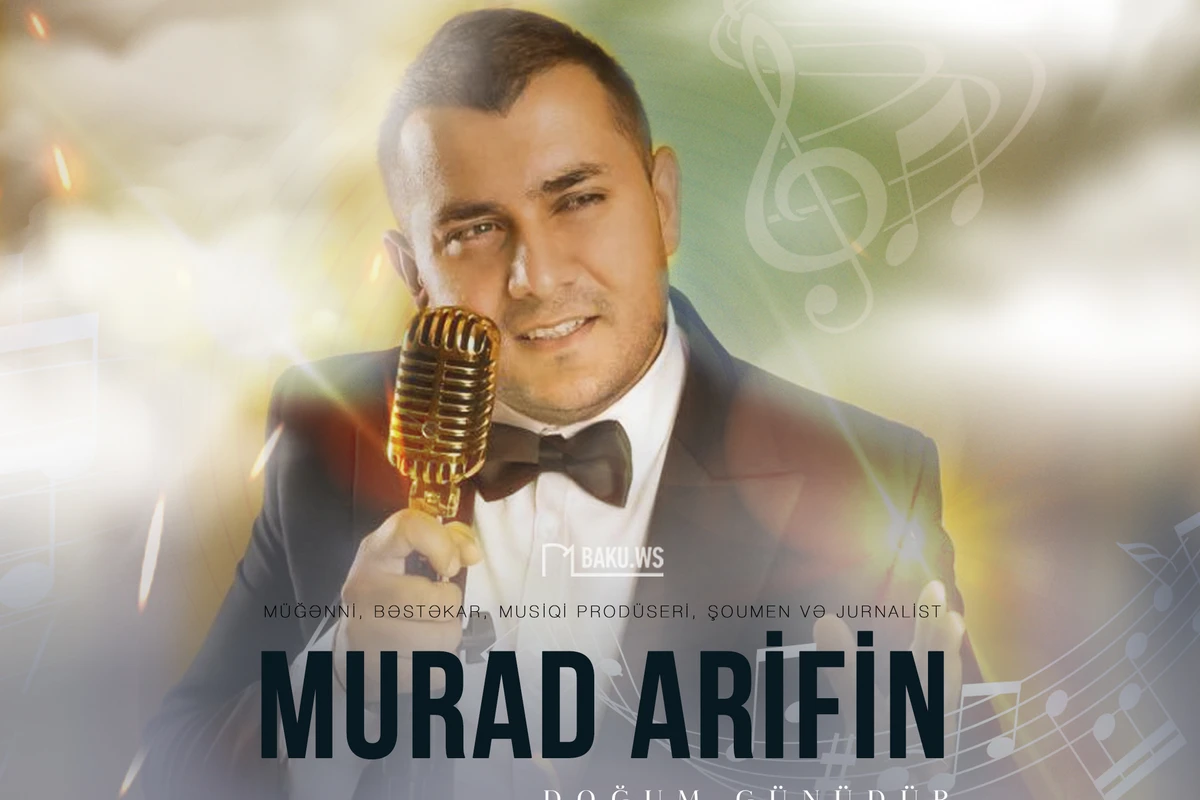 Murad Arifin doğum günüdür