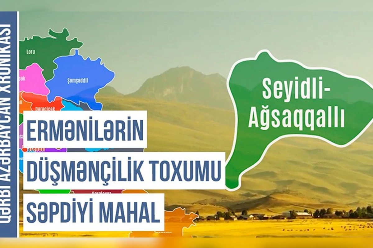 Qərbi Azərbaycan Xronikası: Ruslar Seyidli-Axsaxlı mahalını niyə ləğv ediblər? - VİDEO Qərbi Azərbaycan Xronikası: Ruslar Seyidli-Axsaxlı mahalını niyə ləğv ediblər? - VİDEO
