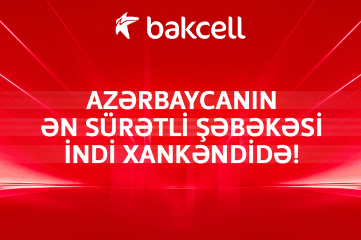 Azərbaycanın ən sürətli şəbəkəsi indi Xankəndi şəhərində