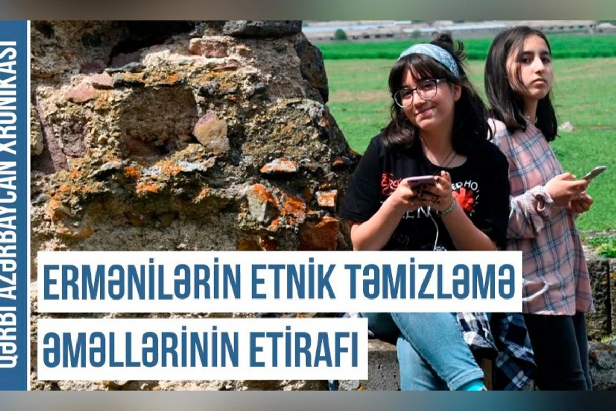 Qərbi Azərbaycan Xronikası: Ermənilərin etnik təmizləmə əməllərinin etirafı - VİDEO