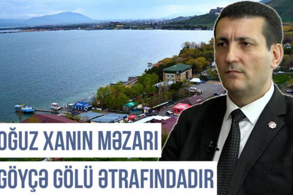 Qərbi Azərbaycan Xronikası: “Oğuz xanın məzarı Göyçə gölü ətrafındadır” - VİDEO Qərbi Azərbaycan Xronikası: “Oğuz xanın məzarı Göyçə gölü ətrafındadır” - VİDEO