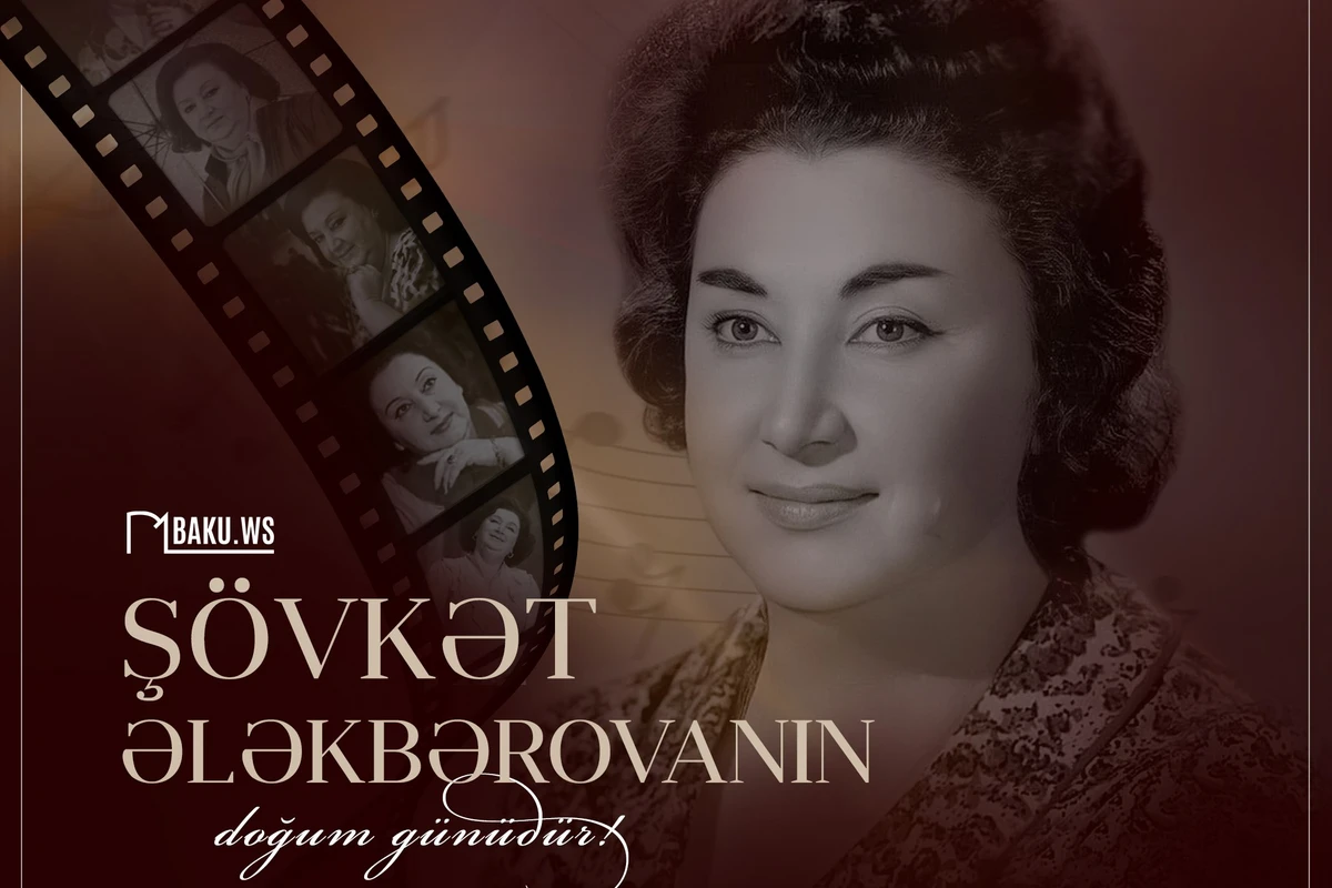 Bu gün Şövkət Ələkbərovanın doğum günüdür Bu gün Şövkət Ələkbərovanın doğum günüdür