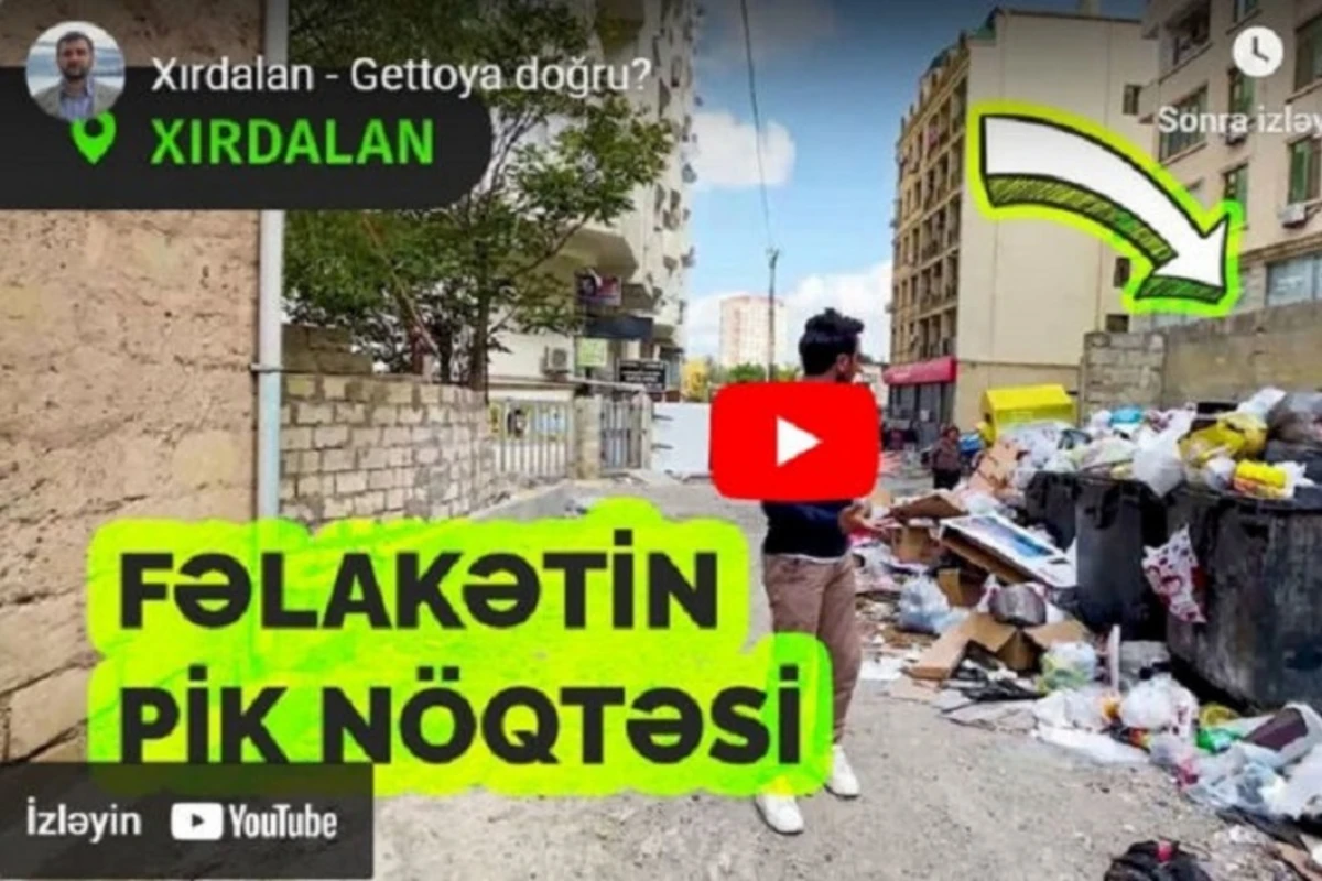 Xırdalan - Gettoya doğru? - VİDEO