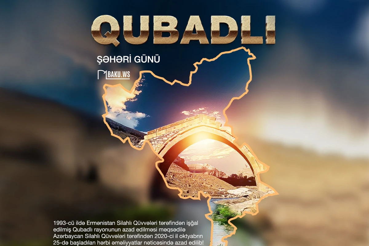 Bu gün Qubadlı Şəhəri Günüdür Bu gün Qubadlı Şəhəri Günüdür