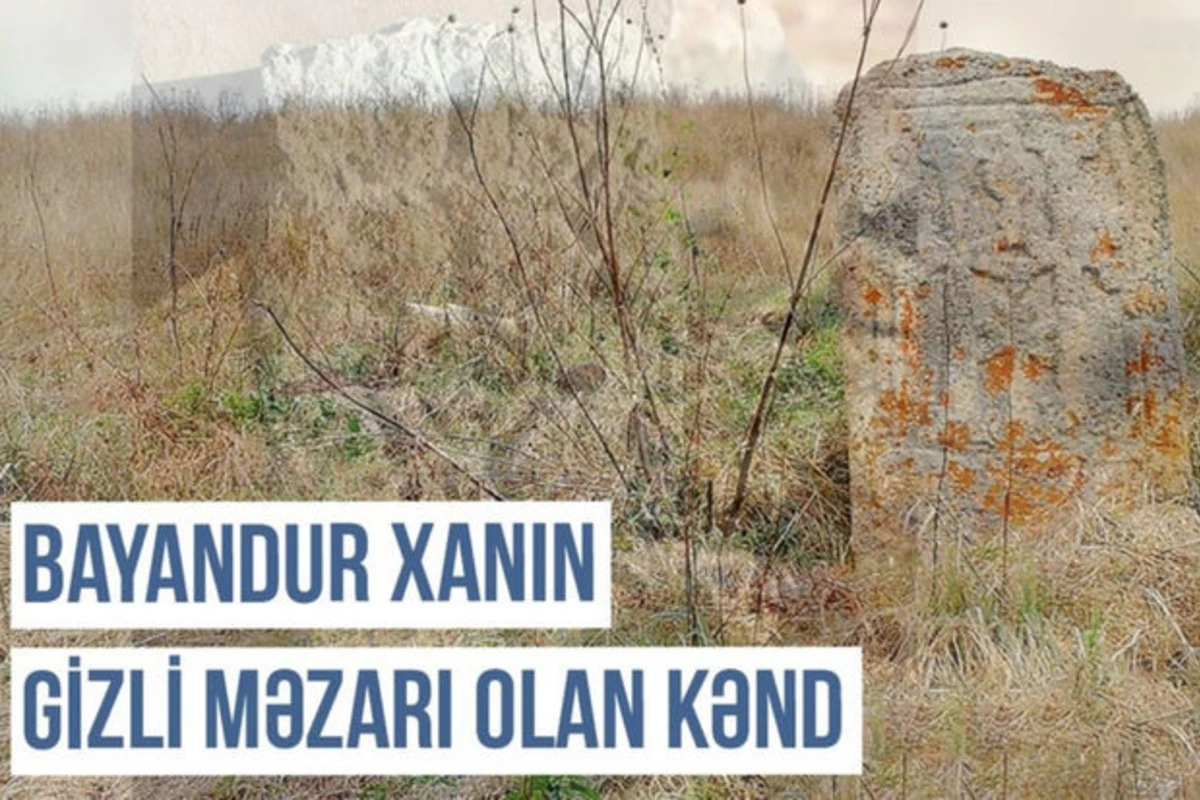 Qərbi Azərbaycan Xronikası: Bayandur xanın məzarı yerləşən Toxluca kəndi - FOTO/VİDEO