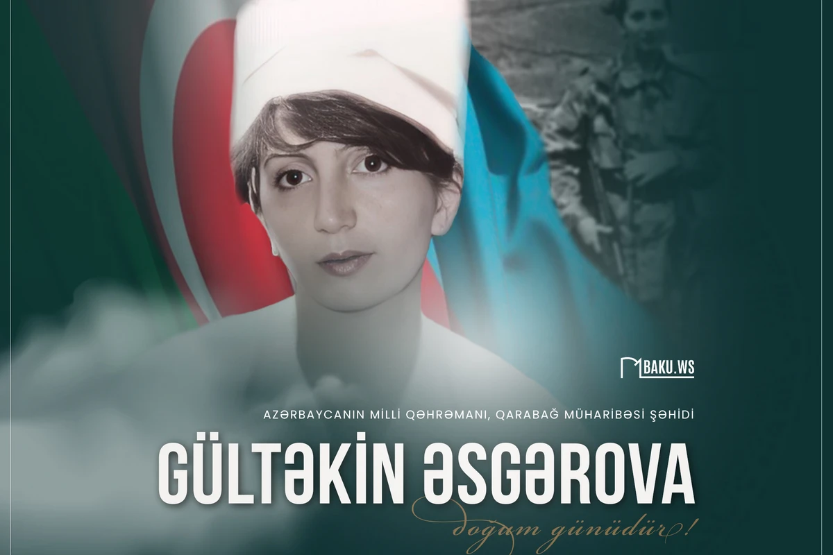 Milli Qəhrəman Gültəkin Əsgərovanın doğum günüdür