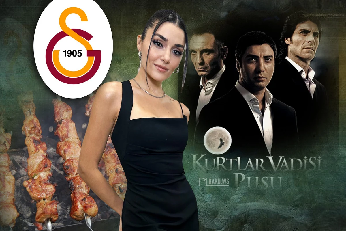 Azərbaycanlılar Türkiyədə ən çox nəyi və kimi sevir? - “Qalatasaray” və… - ARAŞDIRMA - FOTO