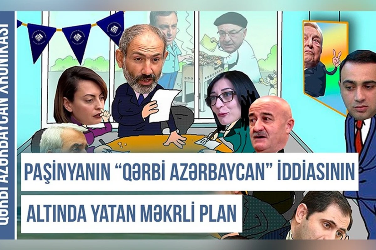 Qərbi Azərbaycan Xronikası: Paşinyanın “Qərbi Azərbaycan” iddiasının altında yatan məkrli planı - VİDEO