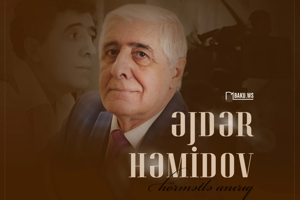 Xalq artisti Əjdər Həmidovun anım günüdür