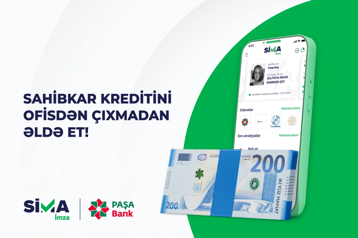 SİMA İmza” ilə “PAŞA Bank”ın sahibkar kreditini ofisdən çıxmadan əldə et!