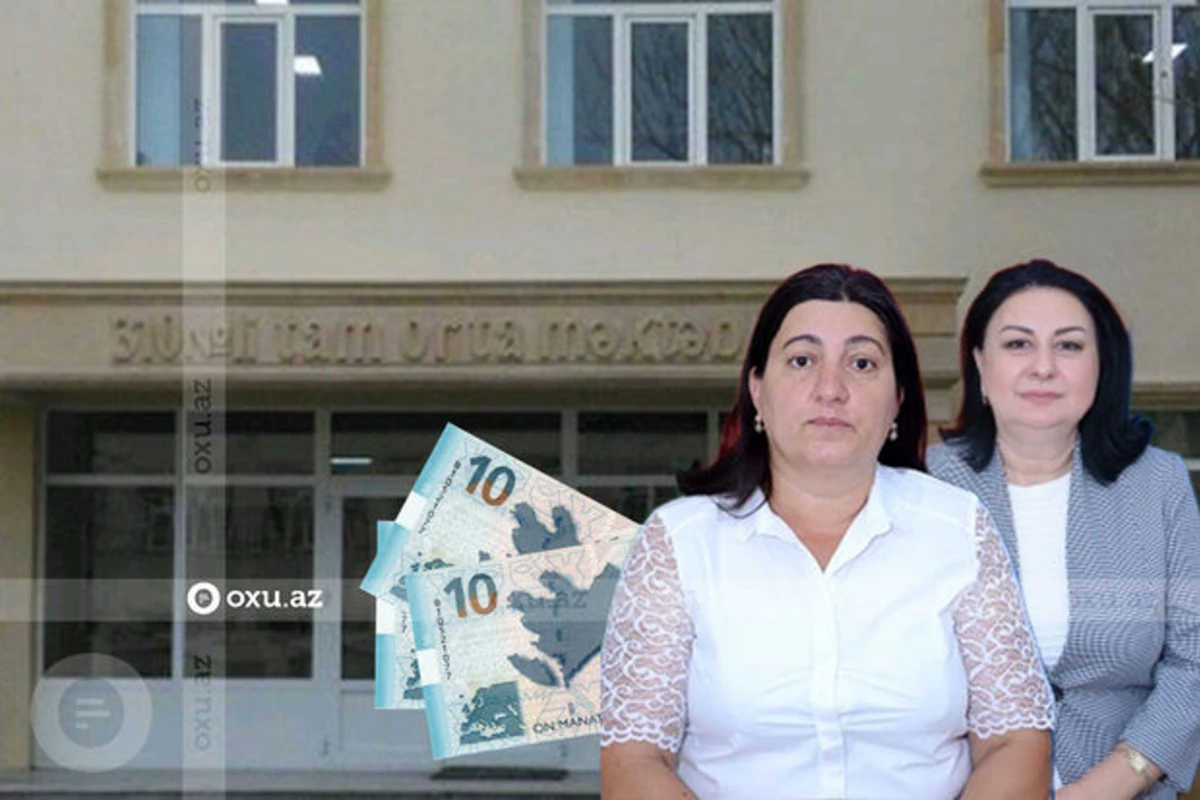 “Fond pulu” yığıldığı deyilən məktəbin direktoru və müəllimi CƏZALANDIRILDILAR - FOTO