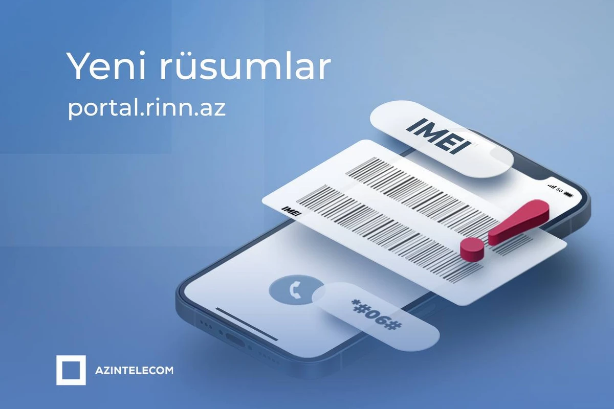 “AzInTelecom” mobil cihazların qeydiyyat rüsumunun azaldılması ilə bağlı Qanuna edilən dəyişikliyin icrasına başlayır