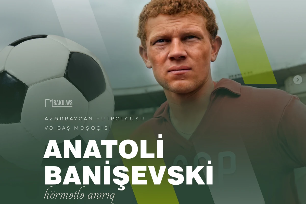 Bu gün Anatoli Banişevskinin anım günüdür