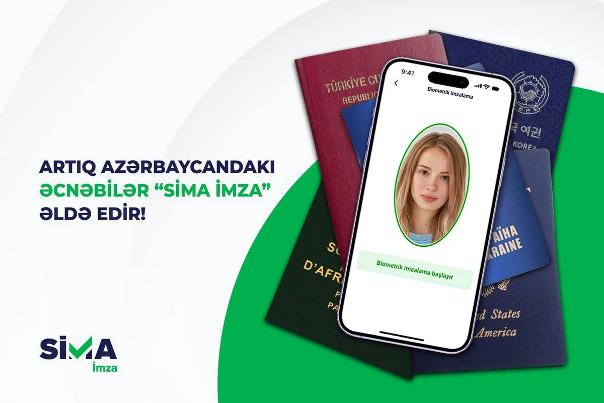 Azərbaycanda qanuni yaşayan əcnəbilərin “SİMA İmza” əldə etməsi mümkün oldu