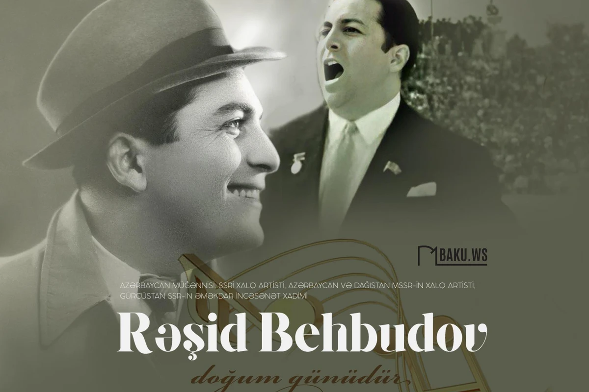 Bu gün ölməz korifeyimiz Rəşid Behbudovun doğum günüdür