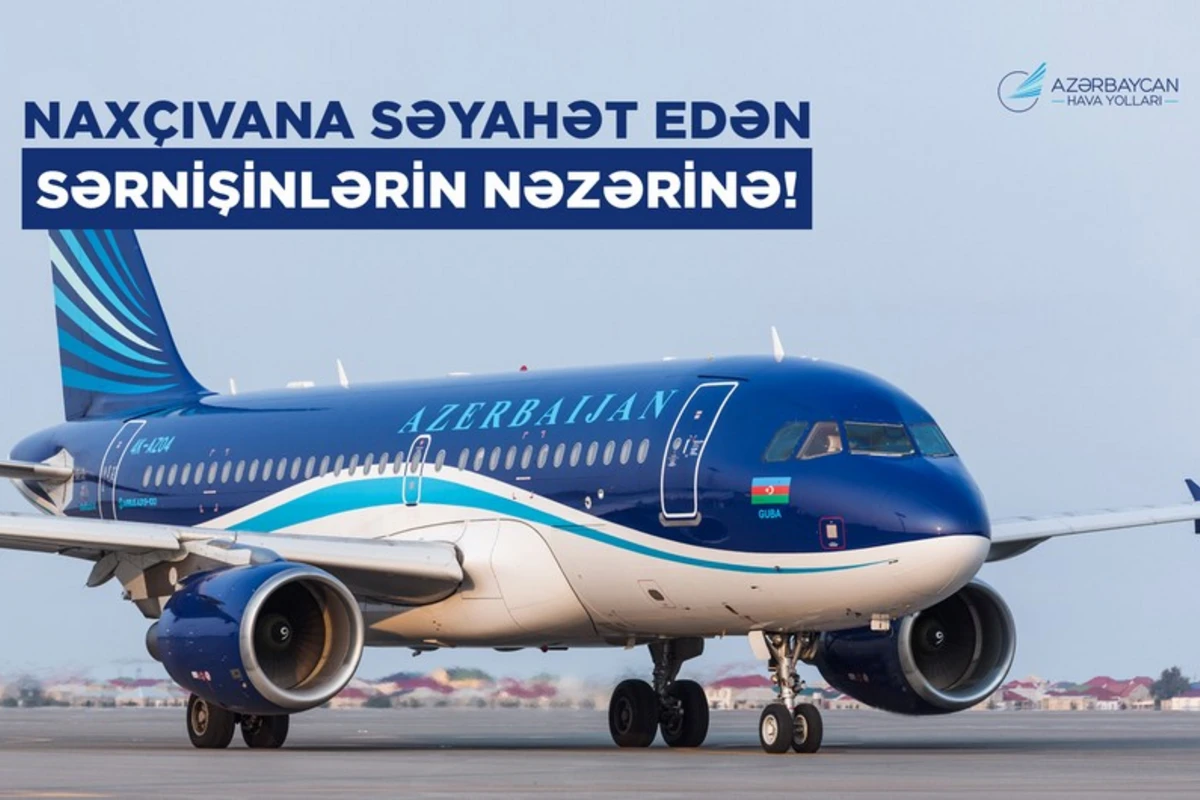 AZAL Bakıdan Naxçıvana və əks istiqamətdə bileti əvvəlcədən almağı tövsiyə edib