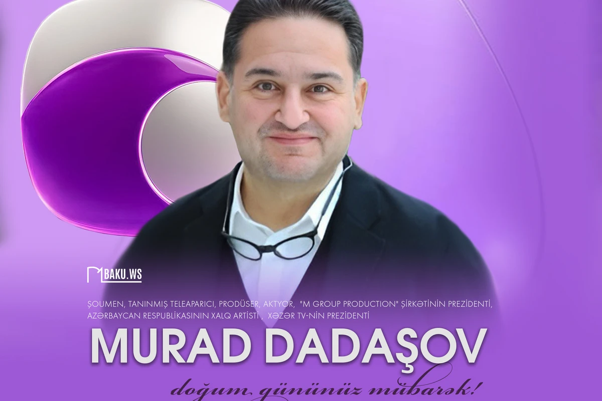 Murad Dadaşovun ad günüdür