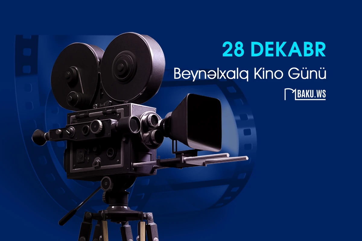 Bu gün Beynəlxalq Kino Günüdür