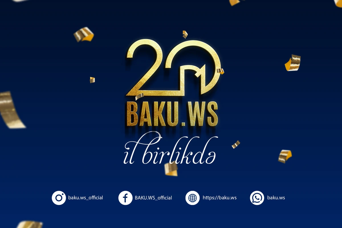 BAKU.WS-in 20 yaşı tamam oldu!