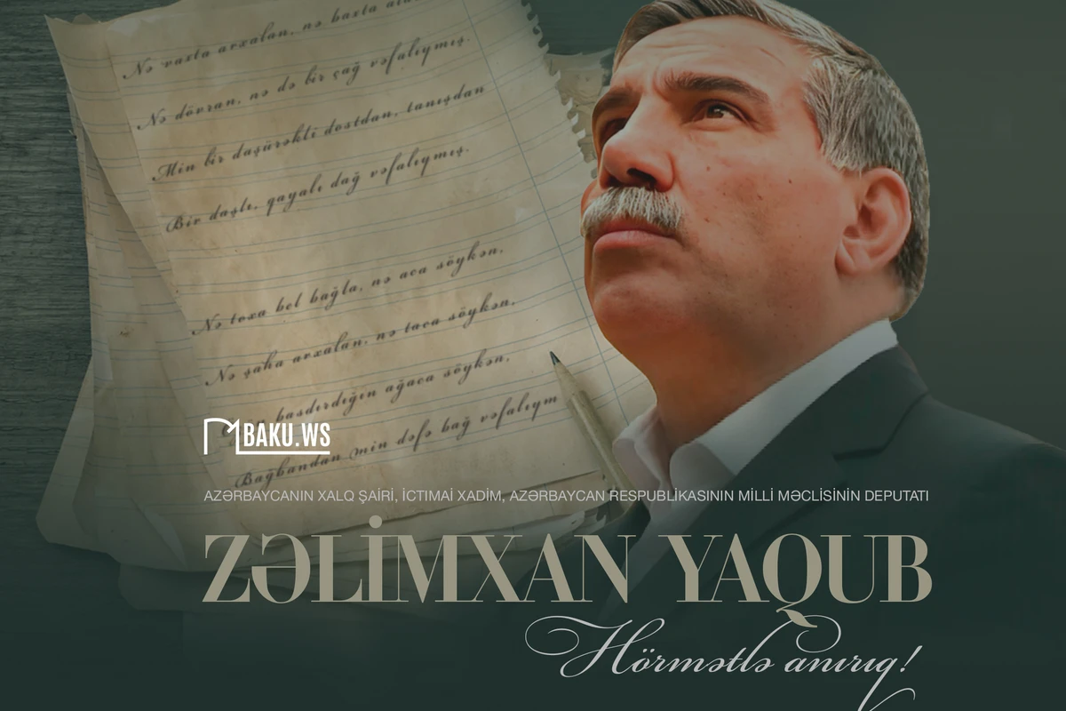 Xalq şairi Zəlimxan Yaqubun anım günüdür Xalq şairi Zəlimxan Yaqubun anım günüdür