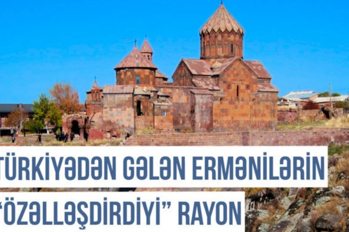 Qərbi Azərbaycan Xronikası: Türkiyədən gələn ermənilərin “özəlləşdirdiyi” rayon - VİDEO