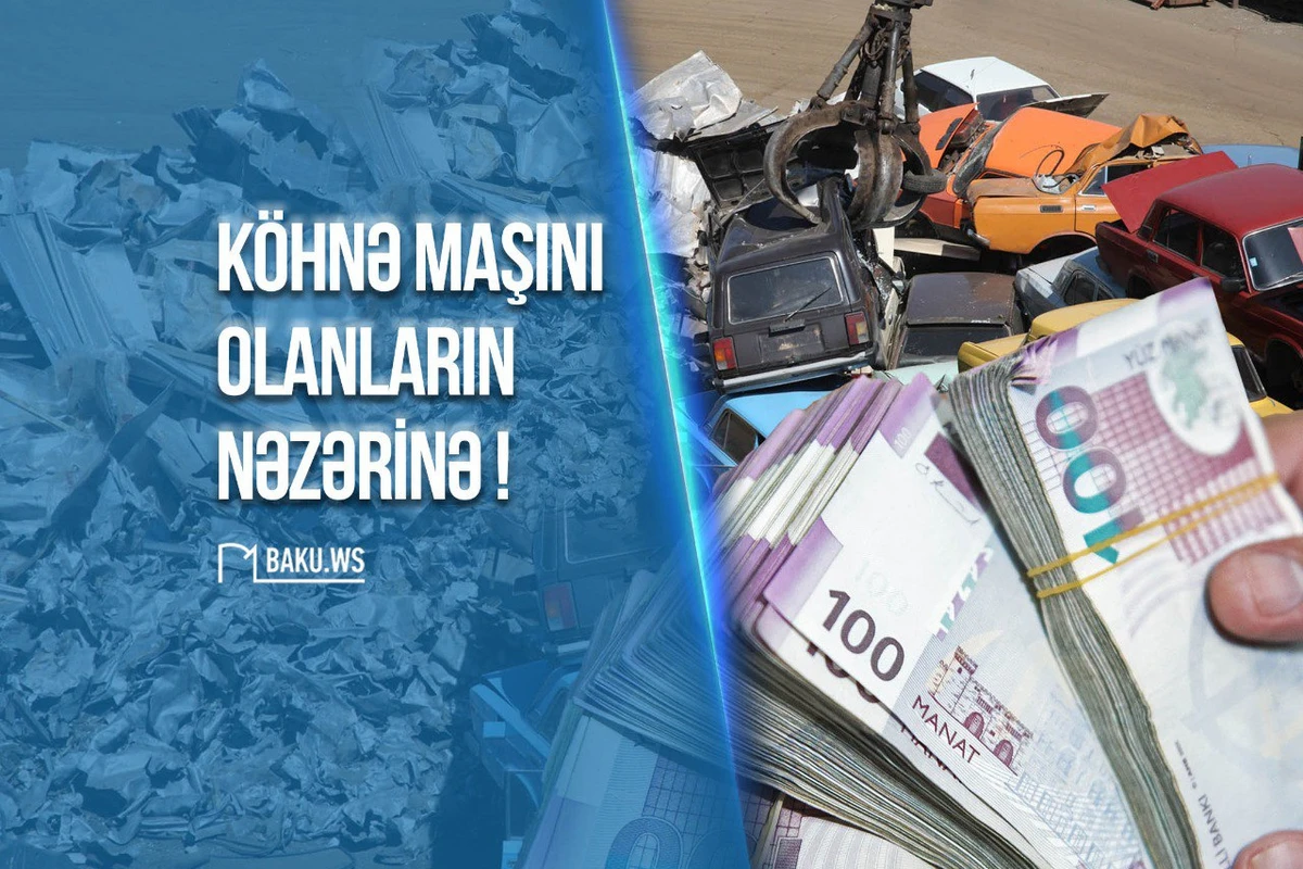 Köhnə maşını olanların NƏZƏRİNƏ - Fevralın 1-dən ödəmələr... Köhnə maşını olanların NƏZƏRİNƏ - Fevralın 1-dən ödəmələr...