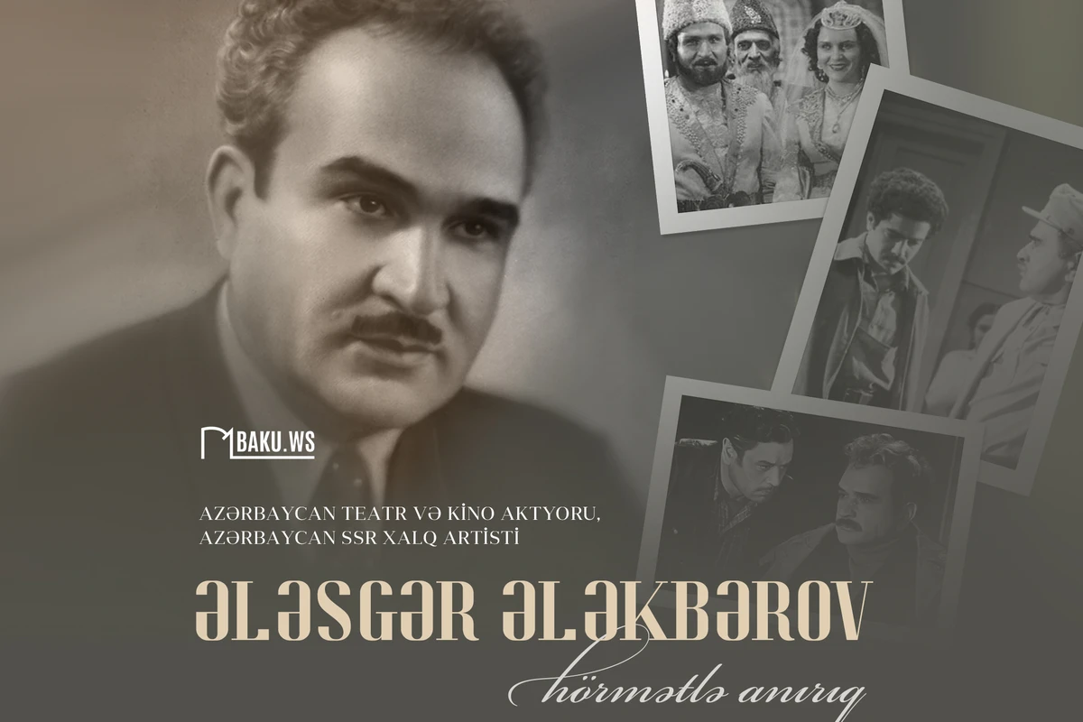 Xalq artisti Ələsgər Ələkbərovun anım günüdür