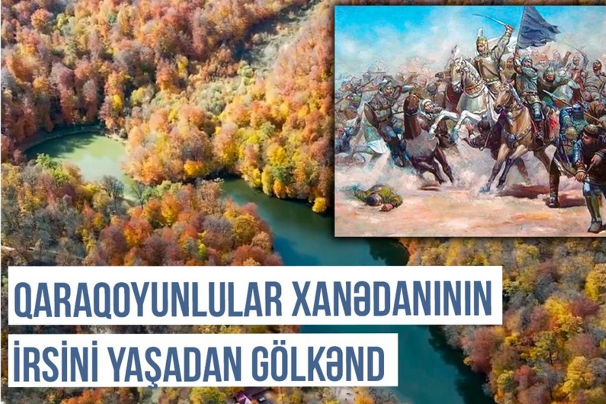 Qərbi Azərbaycan Xronikası: Qaraqoyunlu xanədanının irsini yaşadan Gölkənd - VİDEO Qərbi Azərbaycan Xronikası: Qaraqoyunlu xanədanının irsini yaşadan Gölkənd - VİDEO