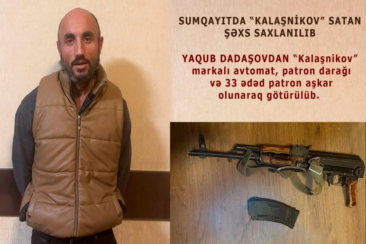 Sumqayıtda Kalaşnikov satan şəxs saxlanıldı